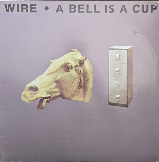 Wire – A Bell Is A Cup Until It Is Struck
