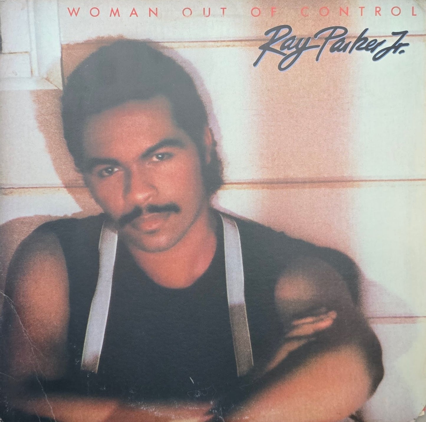 Ray Parker Jr. – Woman Out Of Control