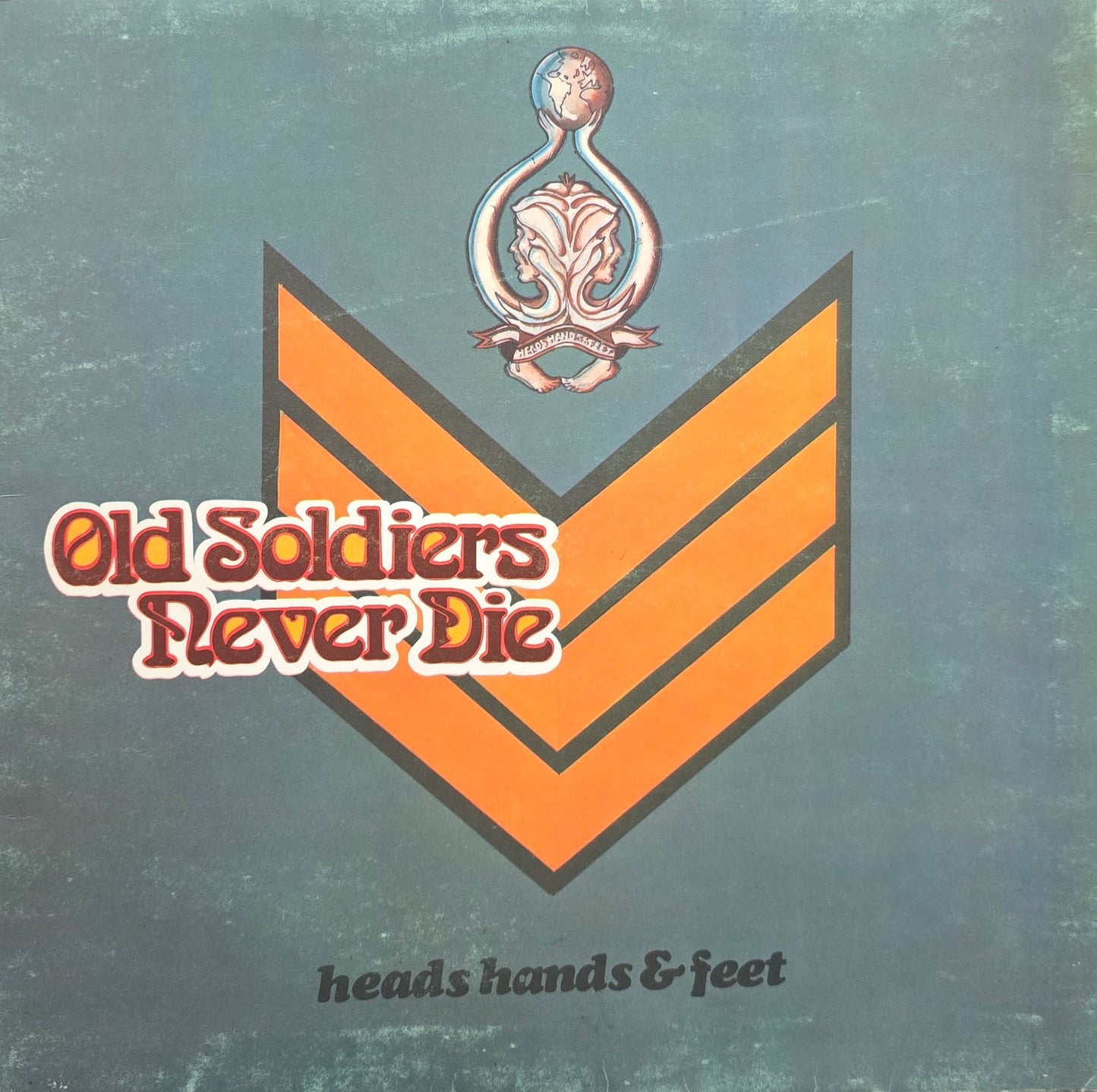 Heads Hands & Feet – Old Soldiers Never Die