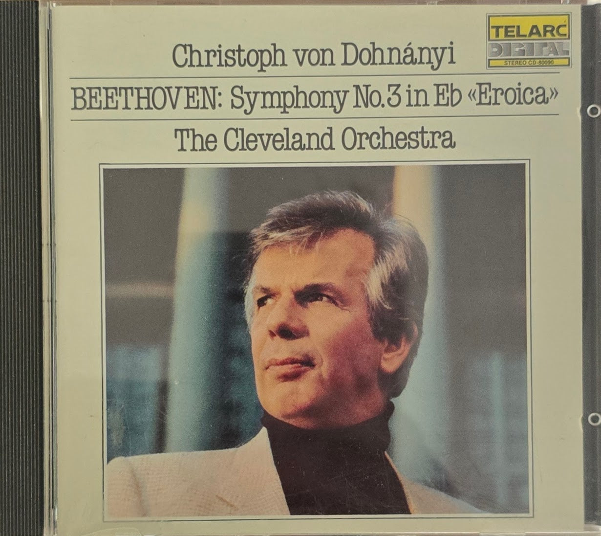 Beethoven, Christoph von Dohnányi, The Cleveland Orchestra – Symphony No.3 In E♭ «Eroica» (CD)