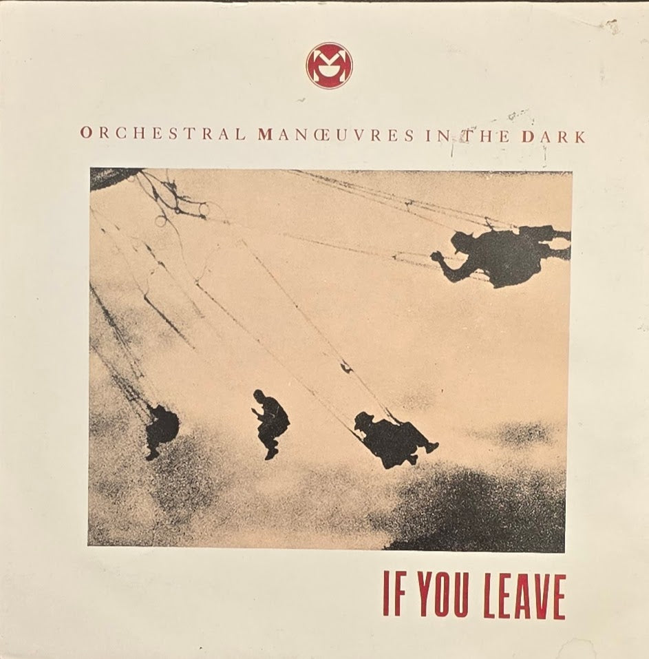 Orchestral Manoeuvres In The Dark – If You Leave