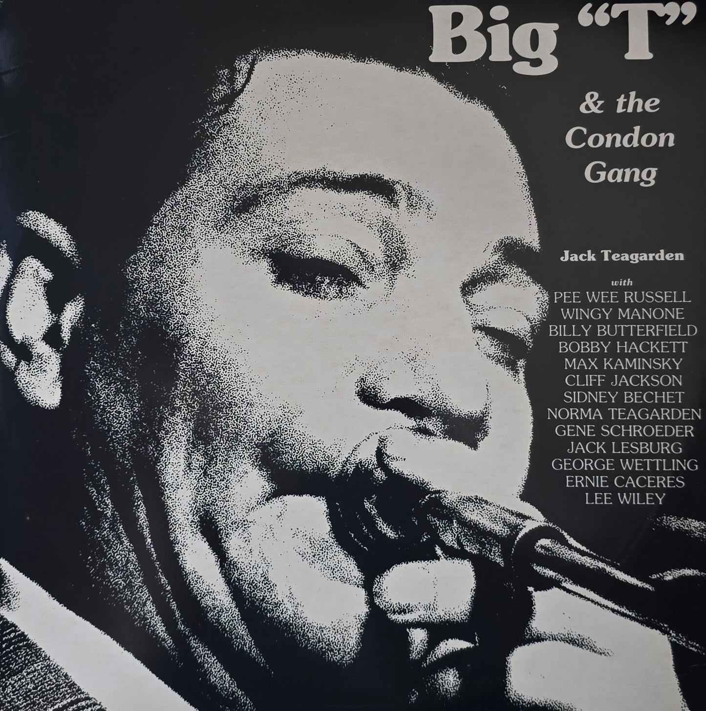 Jack Teagarden With The Condon Gang – Big "T" & The Condon Gang