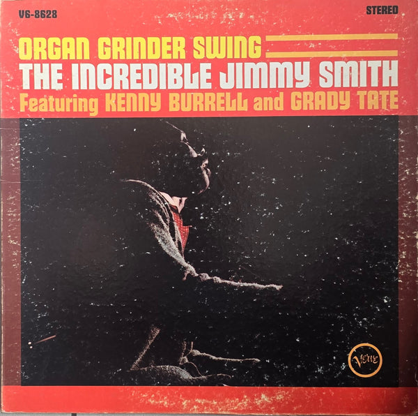 The Incredible Jimmy Smith Featuring Kenny Burrell And Grady Tate – Organ Grinder Swing