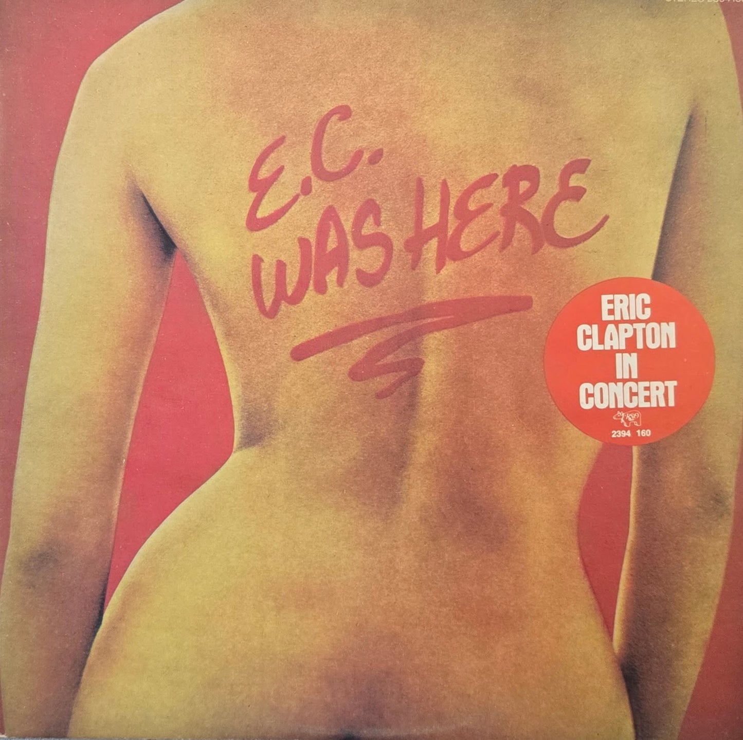Eric Clapton – E.C. Was Here