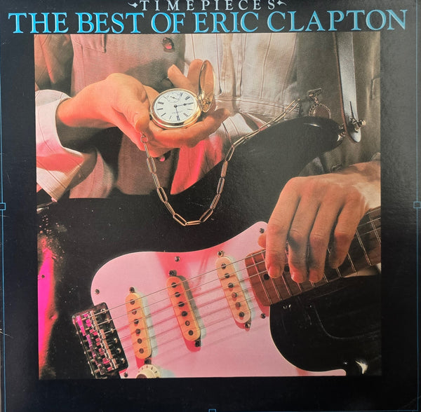 Eric Clapton – Time Pieces (The Best Of Eric Clapton)