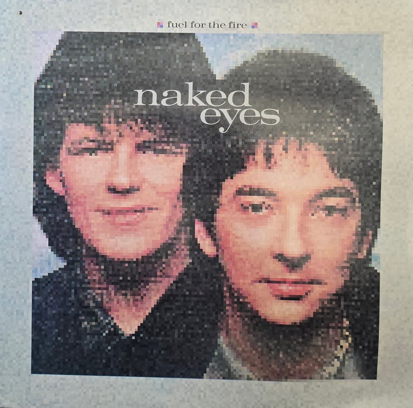 Naked Eyes – Fuel For The Fire