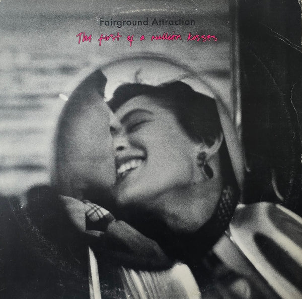 Fairground Attraction – The First Of A Million Kisses