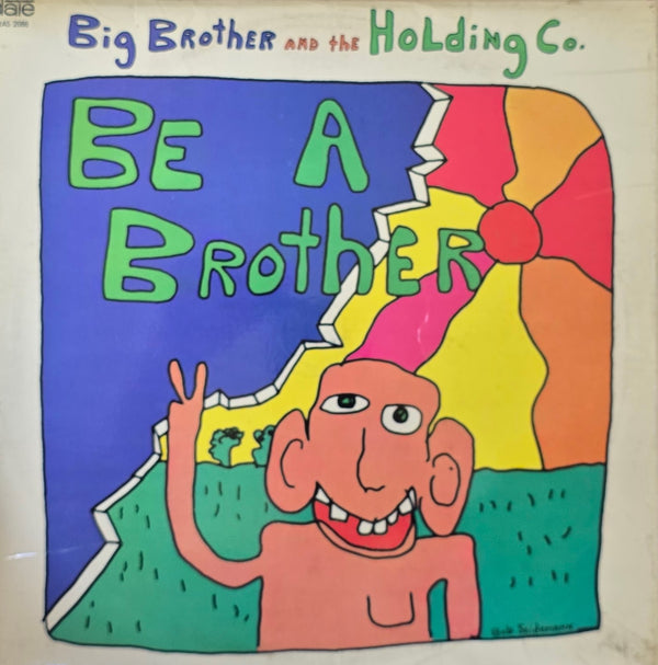 Big Brother & The Holding Company – Be A Brother