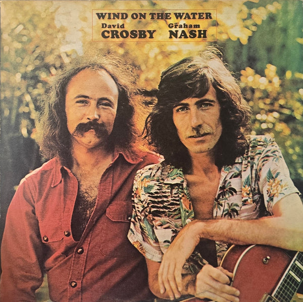 David Crosby / Graham Nash – Wind On The Water