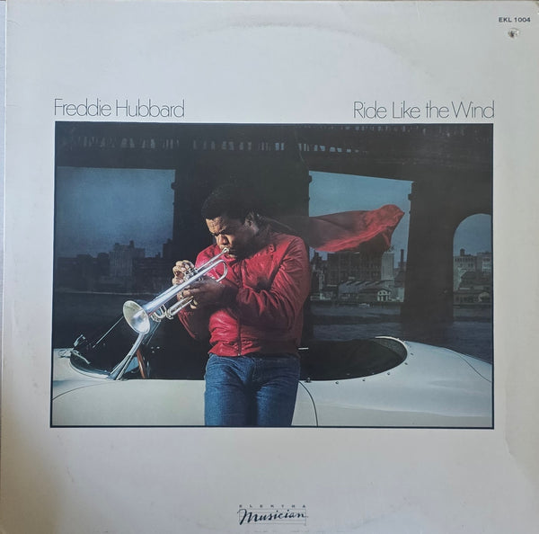 Freddie Hubbard – Ride Like The Wind