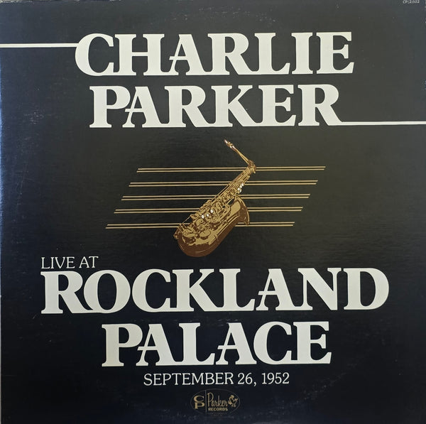 Charlie Parker – Live At Rockland Palace (September 26, 1952)
