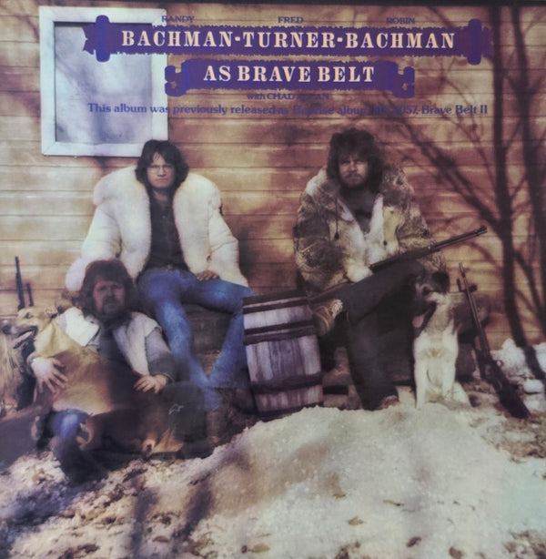 Randy Bachman - Fred Turner - Robin Bachman With Chad Allan – As Brave Belt