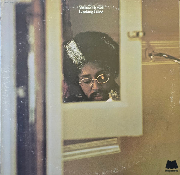 Michael Howell – Looking Glass
