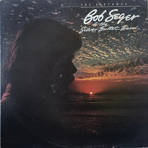 Bob Seger & The Silver Bullet Band – The Distance
