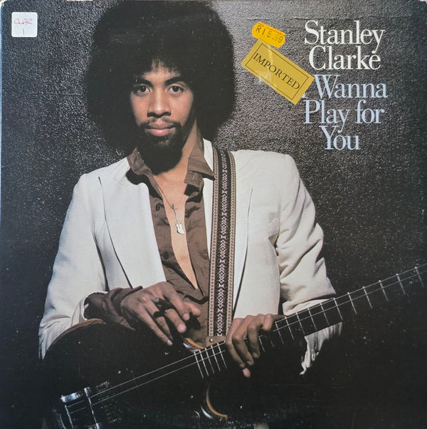 Stanley Clarke – I Wanna Play For You