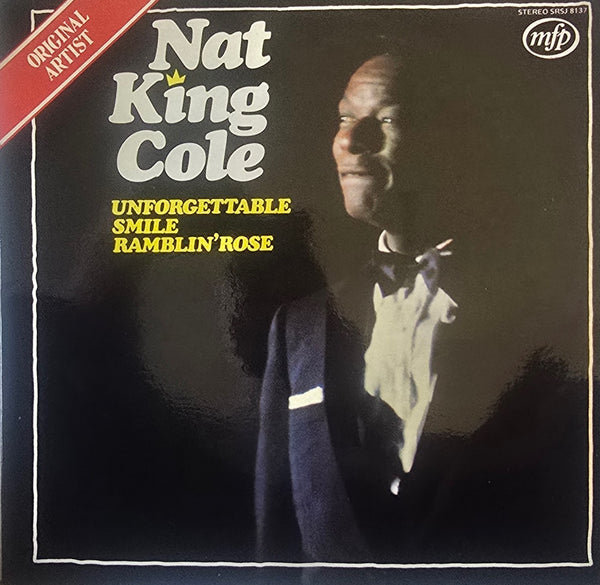 Nat King Cole – Unforgettable, Smile, Ramblin' Rose