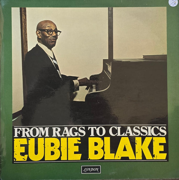 Eubie Blake – From Rags To Classics