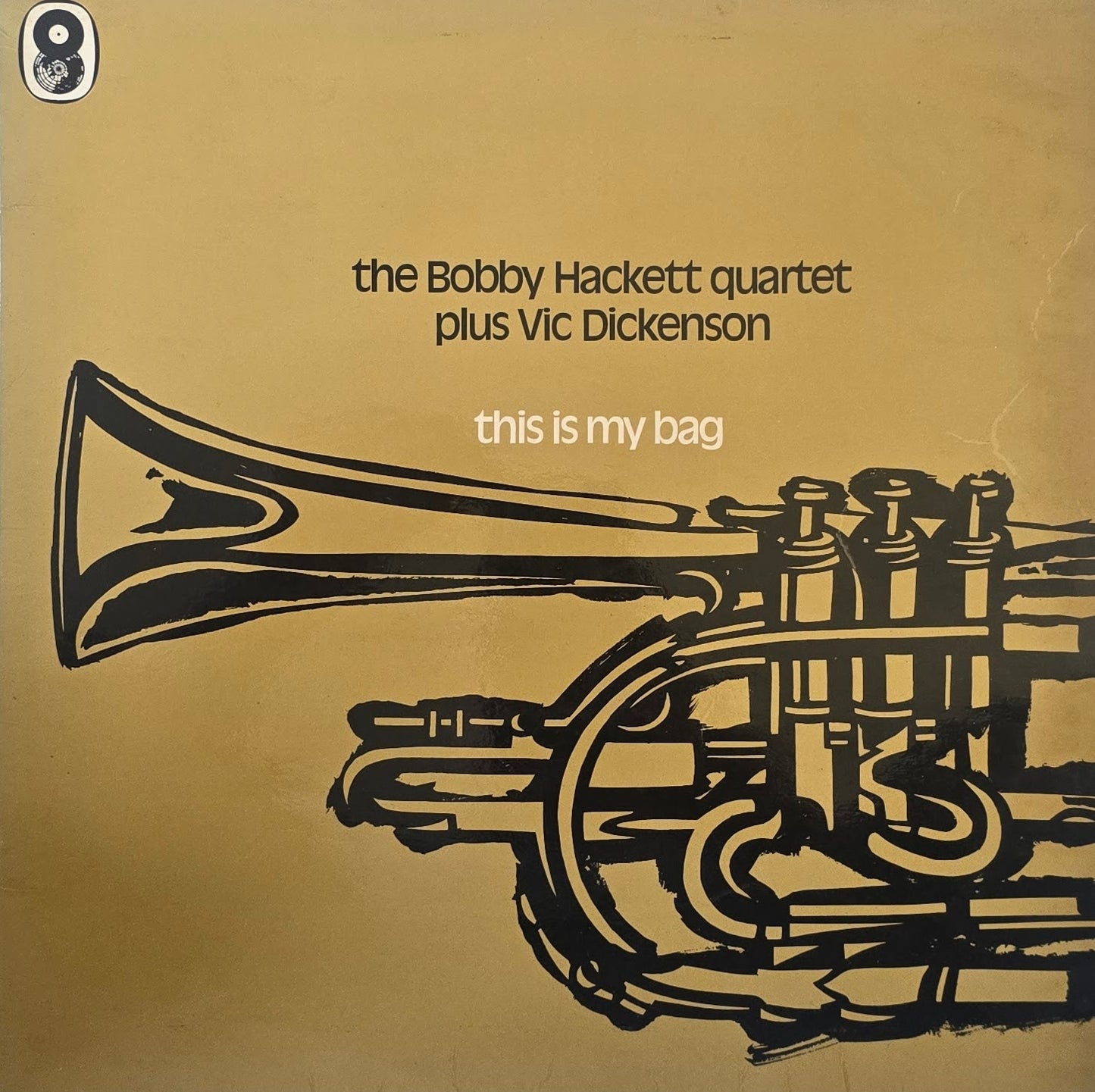 The Bobby Hackett Quartet Plus Vic Dickenson – This Is My Bag
