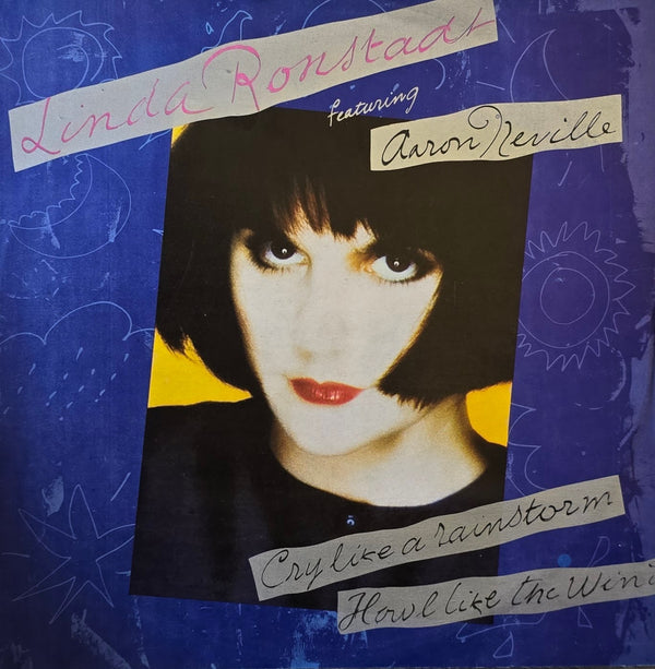 Linda Ronstadt Featuring Aaron Neville – Cry Like A Rainstorm - Howl Like The Wind