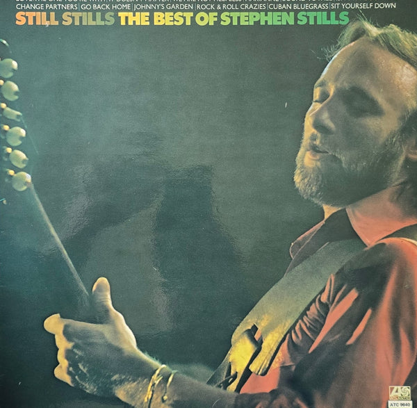 Stephen Stills – Still Stills (The Best Of Stephen Stills)