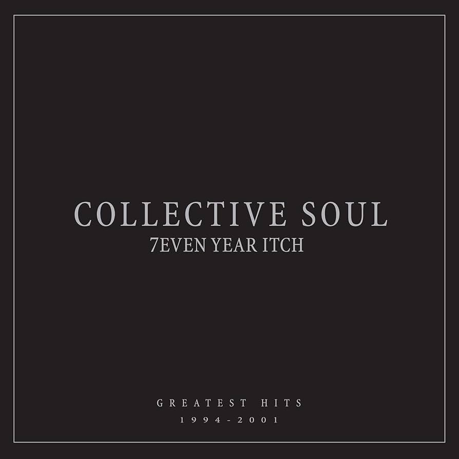 Collective Soul – 7even Year Itch: Greatest Hits 1994-2001