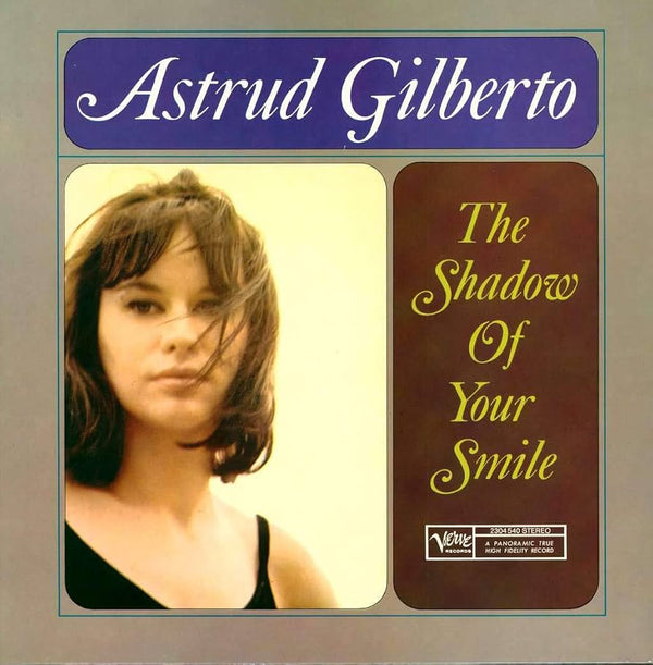 Astrud Gilberto – The Shadow Of Your Smile