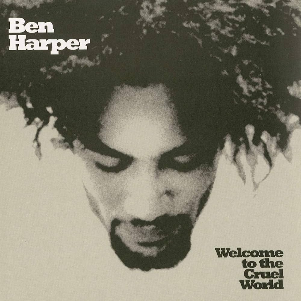 Ben Harper – Welcome To The Cruel World