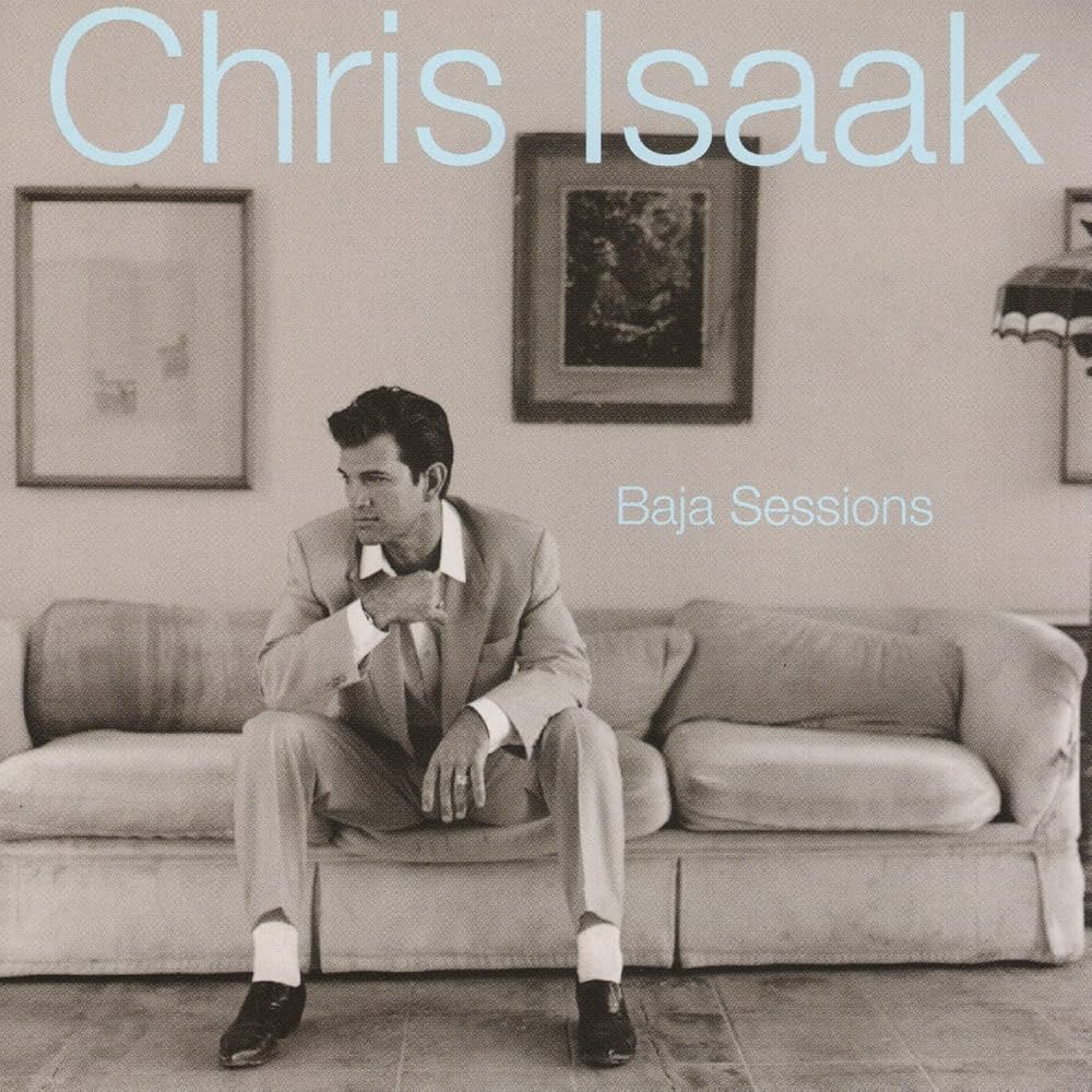 Chris Isaak - Baja Sessions (30th Anniversary)