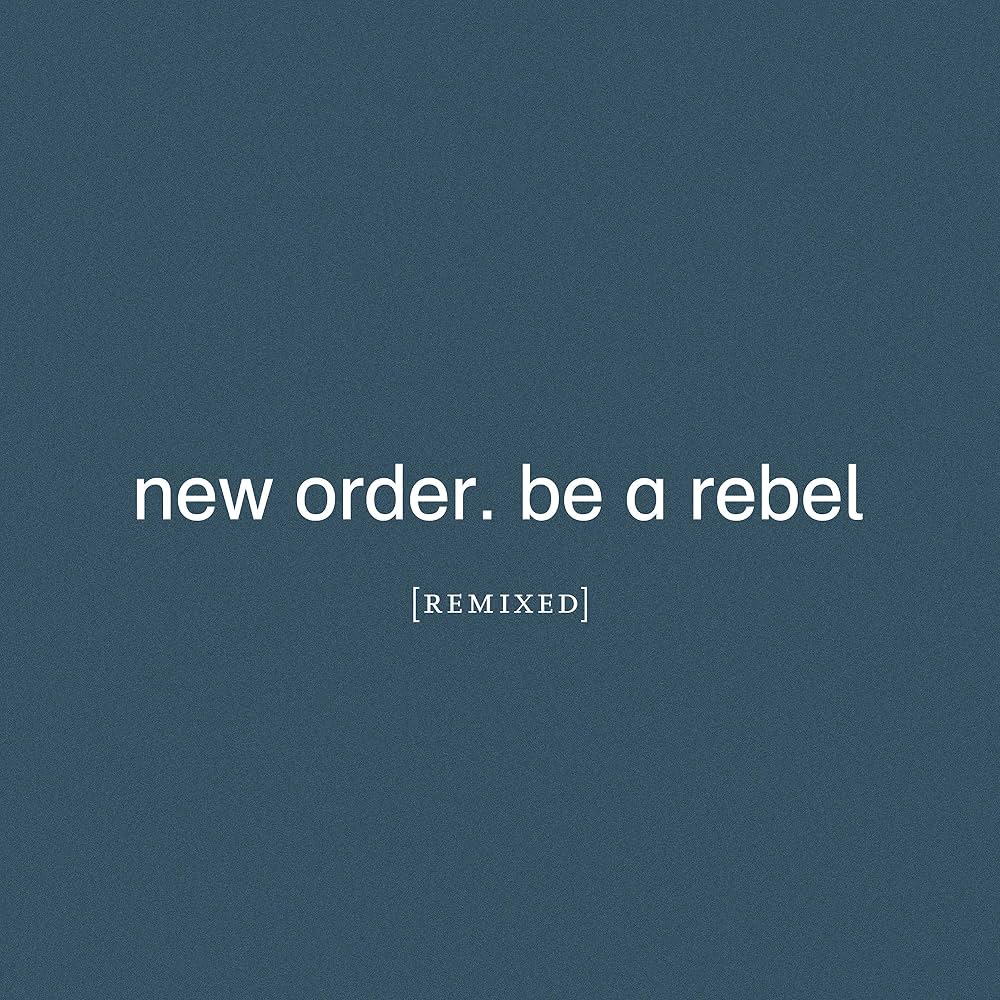 New Order – Be A Rebel (Remixes) (Clear)
