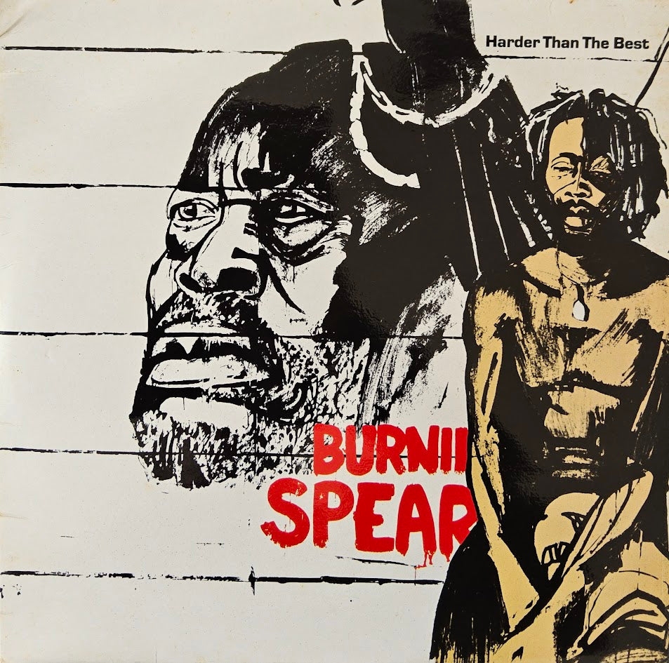 Burning Spear – Harder Than The Best