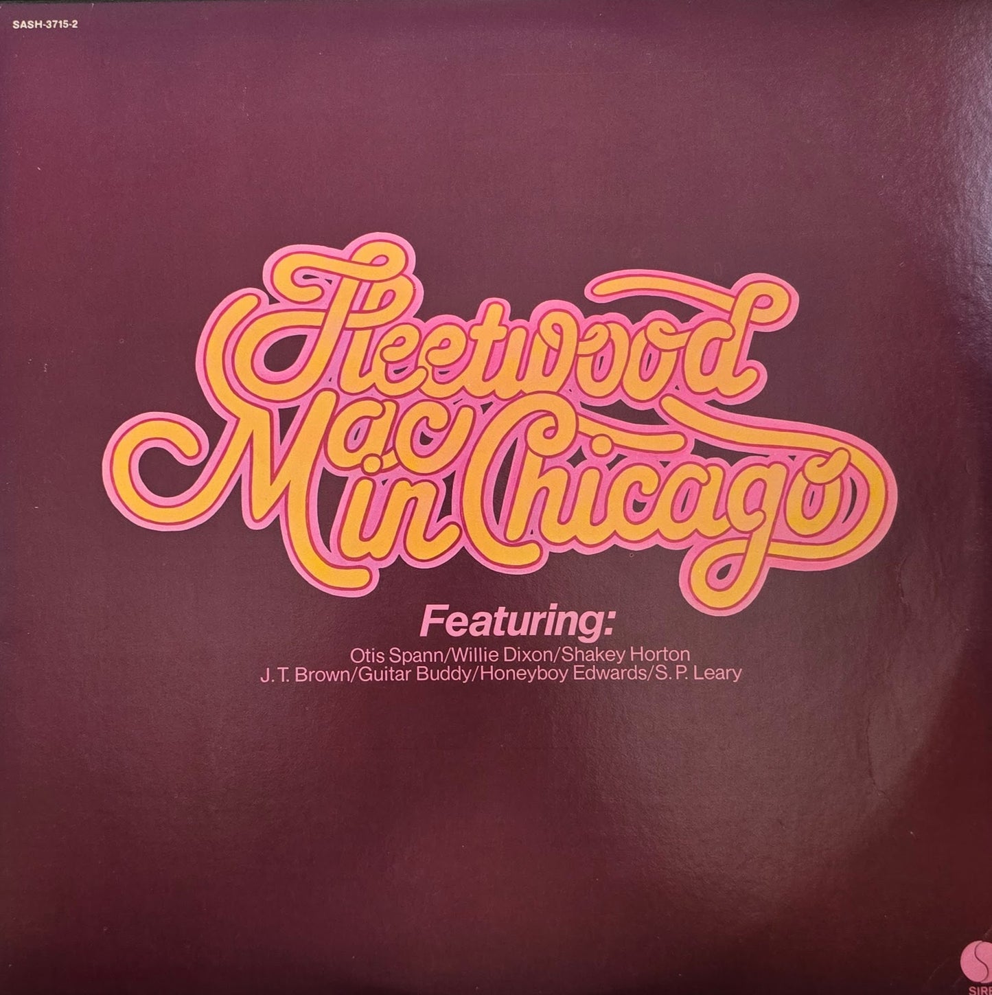 Fleetwood Mac Featuring: Otis Spann / Willie Dixon / Shakey Horton / J.T. Brown / Guitar Buddy / Honey Boy Edwards / S.P. Leary – Fleetwood Mac In Chicago