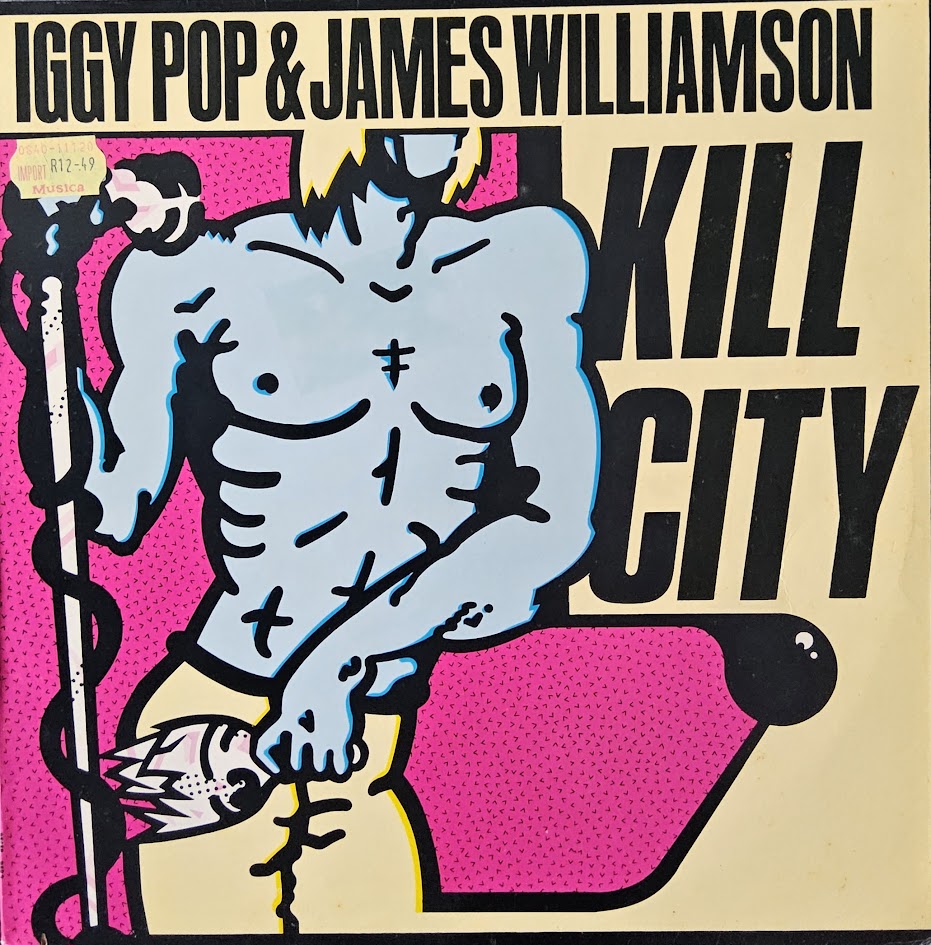 Iggy Pop & James Williamson – Kill City