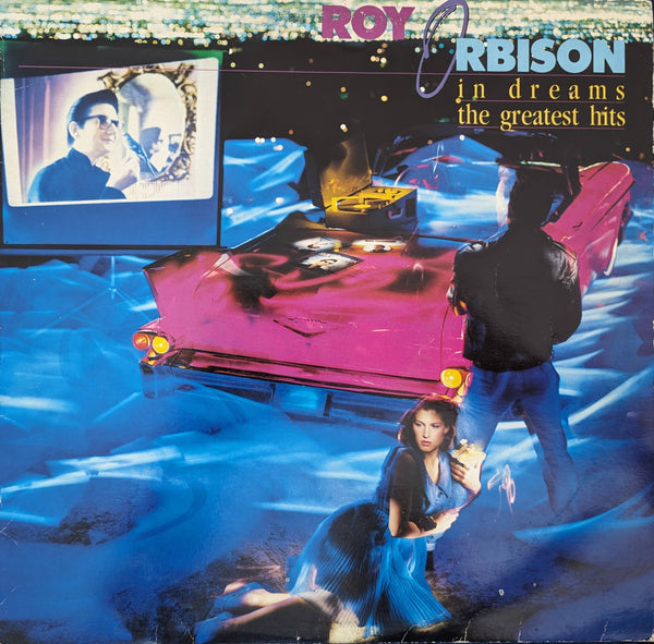Roy Orbison – In Dreams: The Greatest Hits