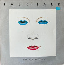 Talk Talk – The Party's Over