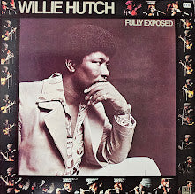 Willie Hutch – Fully Exposed