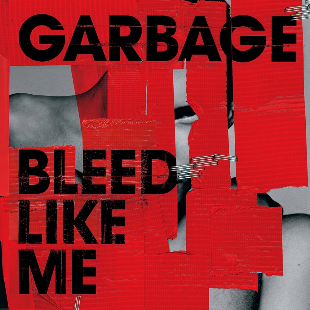 Garbage – Bleed Like Me
