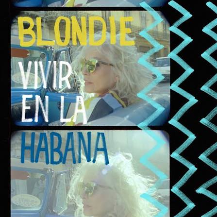 Blondie – Vivir En La Habana (Yellow)