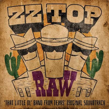 ZZ Top – Raw ('That Little Ol' Band From Texas' Original Soundtrack)
