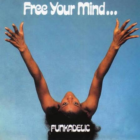 Funkadelic – Free Your Mind And Your Ass Will Follow (Blue Mist)