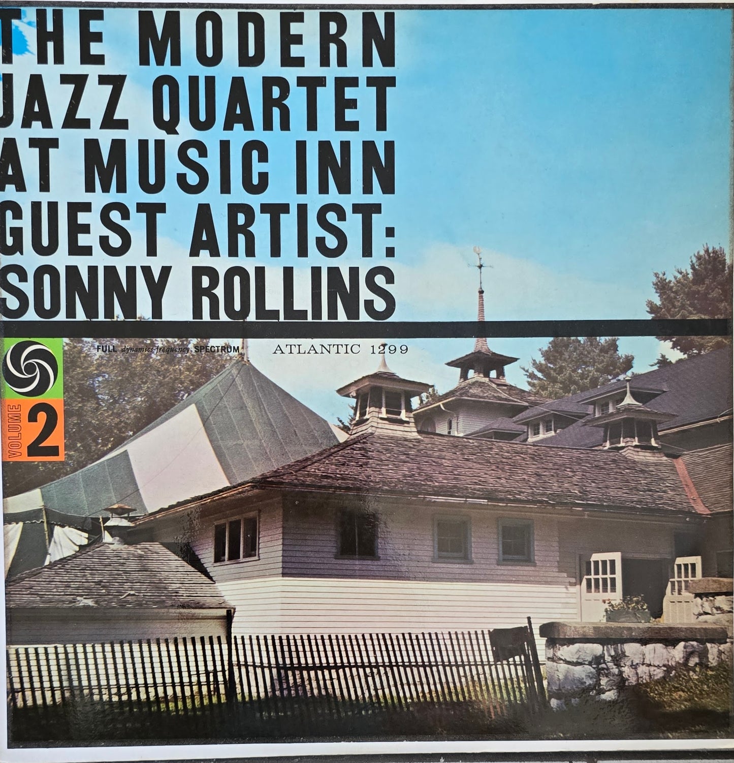 The Modern Jazz Quartet Guest Artist: Sonny Rollins – The Modern Jazz Quartet At Music Inn — Volume 2