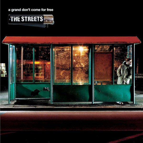 The Streets – A Grand Don't Come For Free