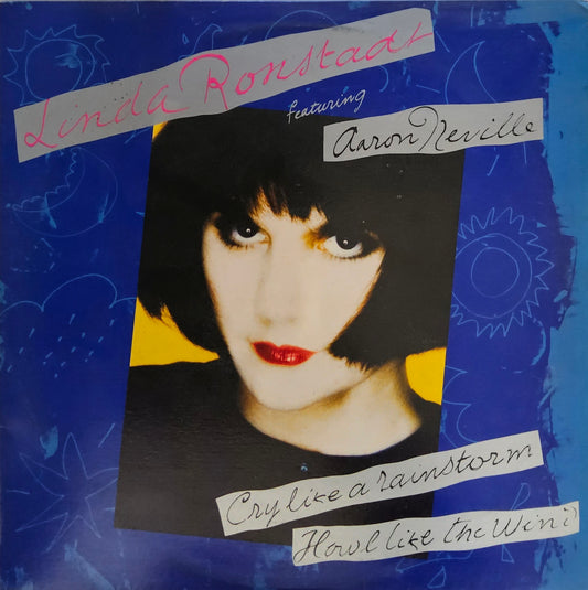 Linda Ronstadt Featuring Aaron Neville – Cry Like A Rainstorm - Howl Like The Wind