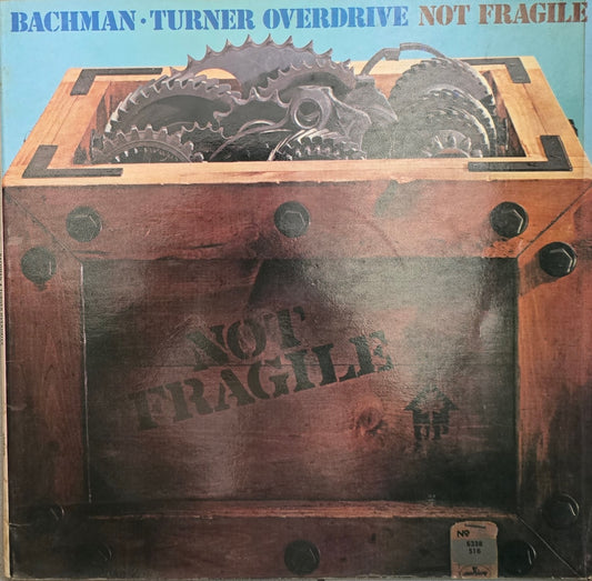 Bachman-Turner Overdrive – Not Fragile