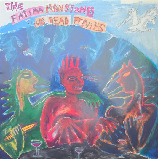 The Fatima Mansions – Viva Dead Ponies