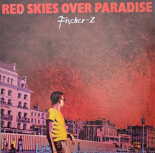 Fischer-Z – Red Skies Over Paradise