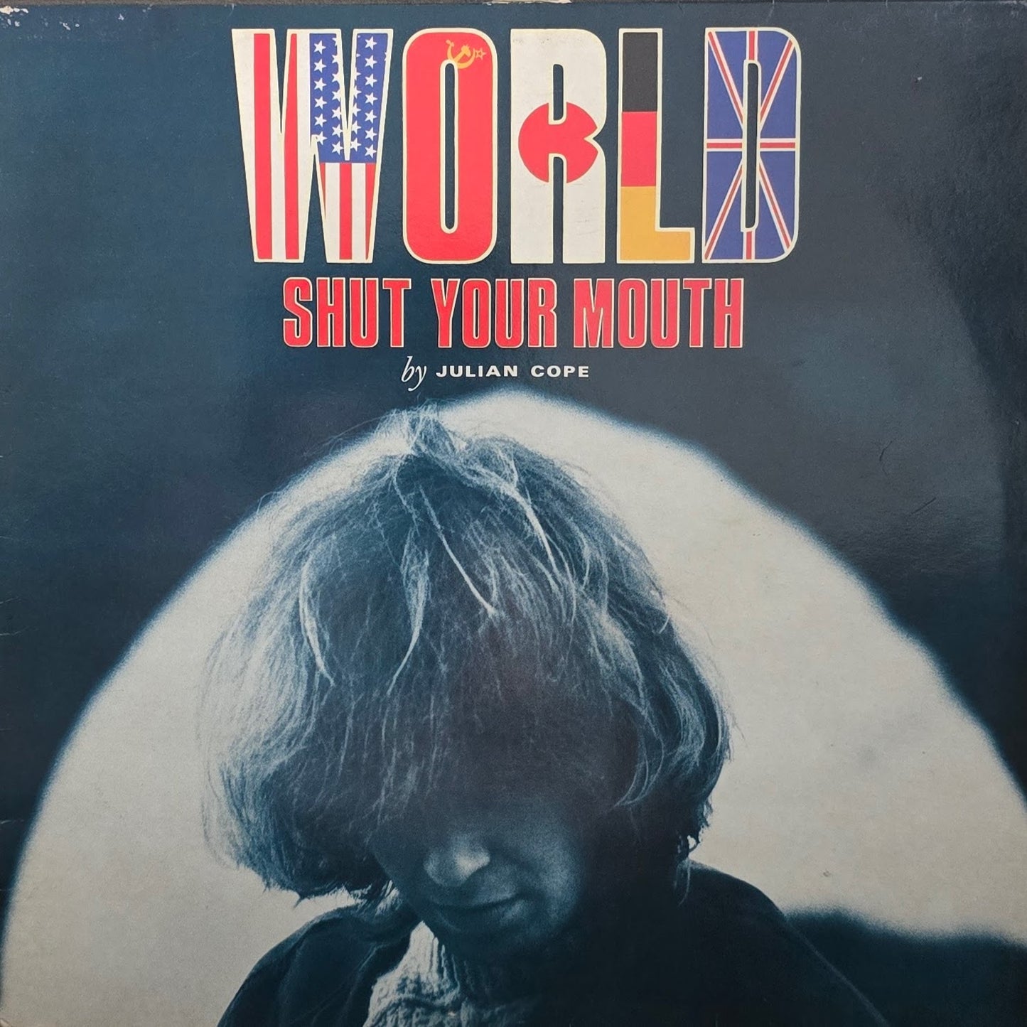 Julian Cope – World Shut Your Mouth
