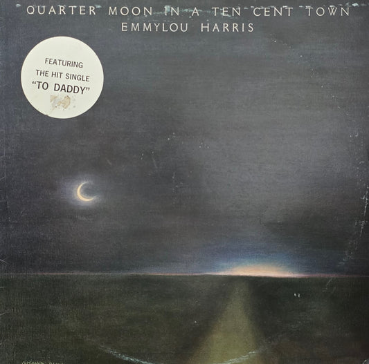 Emmylou Harris – Quarter Moon In A Ten Cent Town