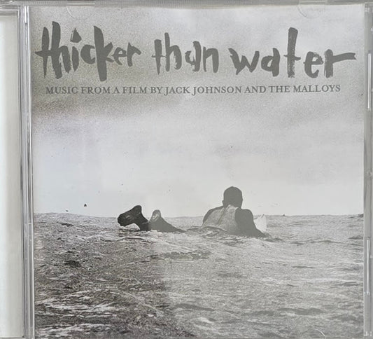 Jack Johnson And The Malloys – Thicker Than Water (Music From A Film By Jack Johnson And The Malloys) (CD)