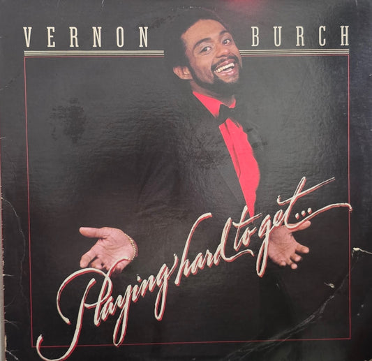 Vernon Burch – Playing Hard To Get