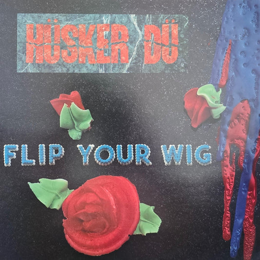 Hüsker Dü – Flip Your Wig